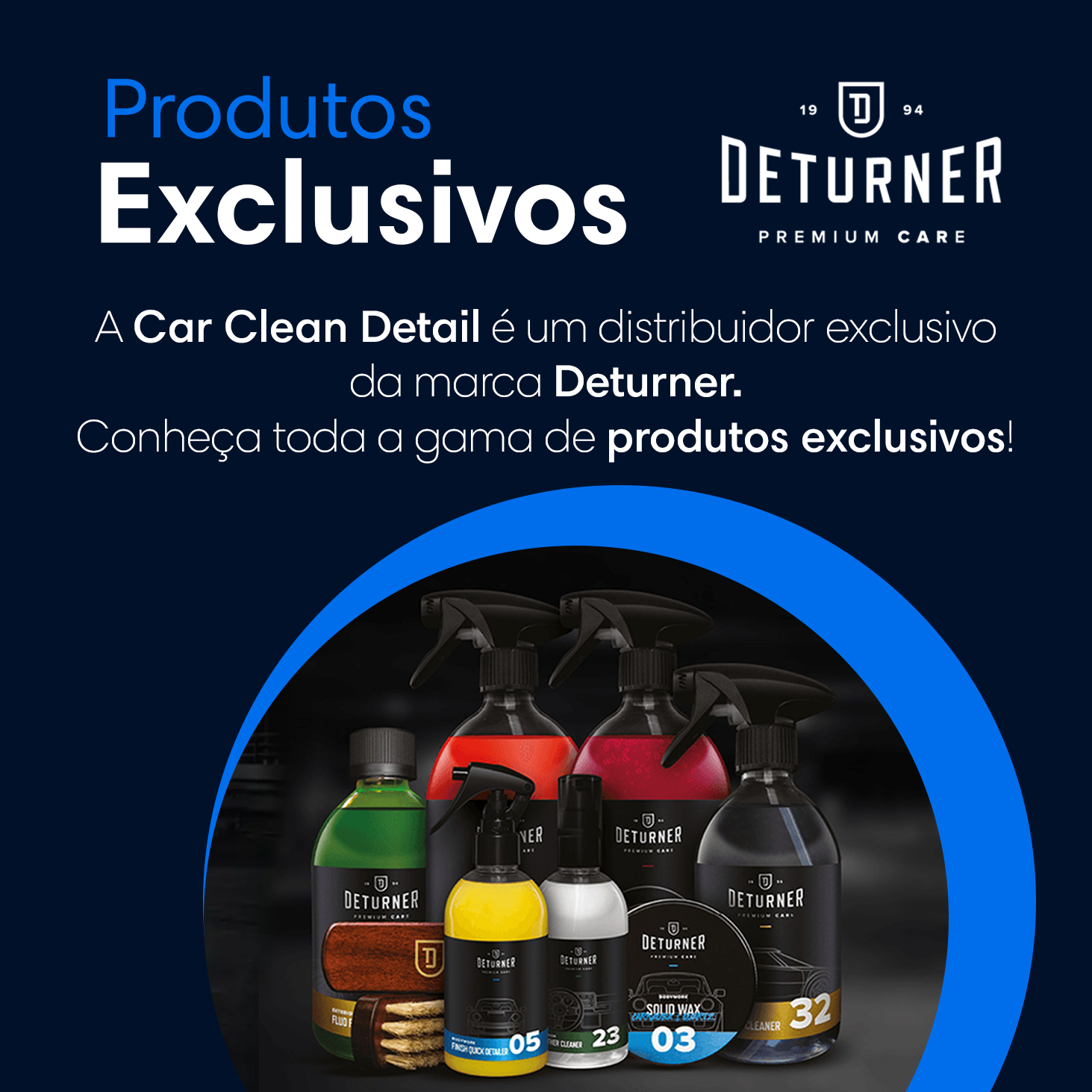 PRODUTOS EXCLUSIVOS DETURNER